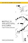 Marc Schoonderbeek, Marc (Delft University of Technolog Schoonderbeek, Schoonderbeek Marc - Mapping in Architectural Discourse