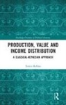 Enrico Bellino, Enrico (Universita Cattolica Del Sacro Cu Bellino - Production, Value and Income Distribution