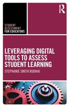 Stephanie Smith Budhai, Stephanie (Drexel University Smith Budhai, Stephanie (Neumann University Smith Budhai, Smith Budhai Stephanie - Leveraging Digital Tools to Assess Student Learning