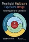 Scott Goodwin, Goodwin Scott - Meaningful Healthcare Experience Design