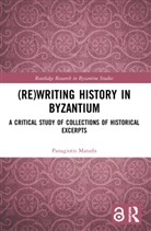 Panagiotis Manafis - (Re)writing History in Byzantium