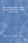 Margaret H. Defleur, Melvin L. DeFleur, Melvin L. Defleur Defleur, DeFleur Margaret H. - Mass Communication Theories