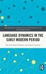 Karen (London Metropolitan University Bennett, Karen Bennett, Bennett Karen, Angelo Cattaneo, Cattaneo Angelo - Language Dynamics in the Early Modern Period