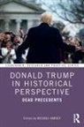 Michael Harvey, Michael Harvey, Harvey Michael - Donald Trump in Historical Perspective