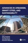 Uday Biswas Chatterjee, Arindam Biswas, Biswas Arindam, Uday Chatterjee, Sushobhan Majumdar, Jenia Mukherjee... - Advances in Urbanism, Smart Cities, and Sustainability