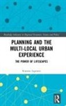 Kimmo Lapintie - Planning and the Multi-Local Urban Experience