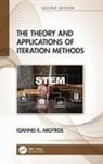 Ioannis K. Argyros, Ioannis K. (Ton Argyros, Argyros Ioannis K. - Theory and Applications of Iteration Methods