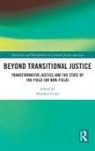 Matthew Evans, Matthew Evans - Beyond Transitional Justice
