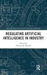 Damian M. Bielicki, Damian M. Bielicki - Regulating Artificial Intelligence in Industry