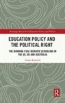 Grant Rodwell, Grant (The University of Newcastle Rodwell, Rodwell Grant - Education Policy and the Political Right