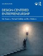 Min Basadur, Min (Mcmaster University Basadur, Basadur Min, Michael Goldsby, Goldsby Michael, Rob Mathews... - Design-Centered Entrepreneurship