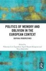 Viktorija L.a. (University of Jyvaskyla Ceginskas, Viktorija L.A. Čeginskas, Sigrid Kaasik-Krogerus, Nina Sääskilahti - Politics of Memory and Oblivion in the European Context