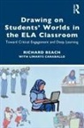 Richard Beach, Beach Richard - Drawing on Students Worlds in the Ela Classroom