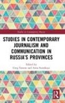 Greg (Institute for Russian and Eurasian S Simons, Greg Simons, Simons Greg, Anna Sumskaya - Studies in Contemporary Journalism and Communication in Russias
