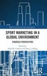 Ruth M. (Northumbria University Crabtree, Ruth M. Crabtree, James J. Zhang, Zhang James J. - Sport Marketing in a Global Environment
