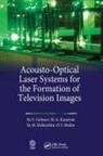 Yu V. Gulyaev, Yu V. Kazaryan Gulyaev, M. A. Kazaryan, M. Mokrushnin, O.V. Shatkin - Acousto-Optical Laser Systems for the Formation of Television Images