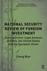 Cheng Bian - National Security Review of Foreign Investment