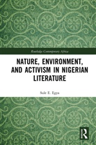 Sule E. Egya, Sule E. (Federal University Egya, Egya Sule E. - Nature, Environment, and Activism in Nigerian Literature