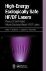 Victor V. Apollonov, Victor V. Kazantsev Apollonov, Apollonov Victor V., Sergey Yu. Kazantsev - High-Energy Ecologically Safe Hf/df Lasers