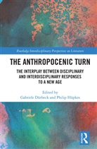 Gabriele Hupkes Durbeck, Gabriele Dürbeck, Philip Hüpkes - Anthropocenic Turn