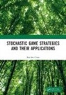 Bor-Sen Chen, Chen Bor-Sen - Stochastic Game Strategies and Their Applications
