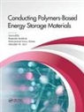 Rajender (National Center for N Inamuddin Boddula, Mohammad Faraz Ahmer, Abdullah Mohamed Asiri, Rajender Boddula, Inamuddin, Dr Inamuddin - Conducting Polymers-Based Energy Storage Materials