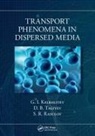 G. I. Kelbaliyev, G. I. (National Academy of Azerbaijan Kelbaliyev, S.R. Rasulov, D. B. Tagiyev - Transport Phenomena in Dispersed Media
