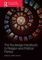 Jeffrey (Professor of Politics Haynes, Jeffrey Haynes, Haynes Jeffrey - Routledge Handbook to Religion and Political Parties