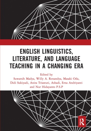 Suwarsih Renandya Madya, Erna Andriyanti, Ashadi, Nur Hidayanto P.S.P, Suwarsih Madya, … - ENGLISH LINGUISTICS LITERATURE A English Linguistics, Literature, Language Teaching in a Changing Er