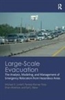 Earl J. Baker, Michael K. Lindell, Michael K. (Texas A&amp;m University Lindell, Michael K. Murray-Tuite Lindell, Lindell Michael K., Pamela Murray-Tuite... - Large-Scale Evacuation