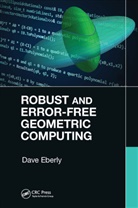 Dave Eberly - Robust and Error-Free Geometric Computing