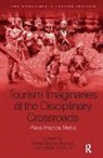 Maria (University of Paris 1 Panth Gravari-Barbas, Maria Graburn Gravari-Barbas, Nelson Graburn, Maria Gravari-Barbas - Tourism Imaginaries At the Disciplinary Crossroads
