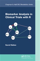 Nusrat Rabbee, Rabbee Nusrat - Biomarker Analysis in Clinical Trials With R