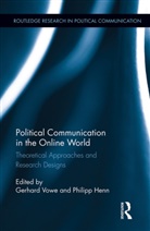 Gerhard Henn Vowe, Philipp Henn, Henn Philipp, Gerhard Vowe, Vowe Gerhard - Political Communication in the Online World