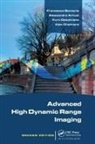 Alessandro Artusi, Artusi Alessandro, Francesco Banterle, Francesco (Isti-Cnrv Banterle, Banterle Francesco, Alan Chalmers... - Advanced High Dynamic Range Imaging