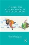 Heather Hutchison Snell, Lorna Hutchison, Hutchison Lorna, Heather Snell, Snell Heather - Children and Cultural Memory in Texts of Childhood