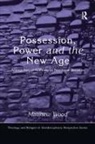 Matthew Wood - Possession, Power and the New Age