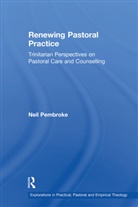 Neil Pembroke, Pembroke Neil - Renewing Pastoral Practice