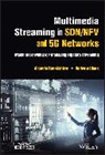 Alcardo Barakabitze, Alcardo (University College Dublin (U Barakabitze, Andrew Hines - Multimedia Streaming in Sdn/nfv and 5g Networks