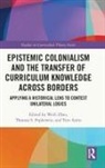 Weili (Hangzhou Normal University Zhao, Tero Autio, Autio Tero, Thomas S. Popkewitz, Popkewitz Thomas S., Weili Zhao... - EPISTEMIC COLONIALISM AND TRANSFE