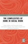 Christopher Horsell, Carole Zufferey, Carole (University of South Australia) H Zufferey, Carole Horsell Zufferey, Zufferey Carole - Complexities of Home in Social Work