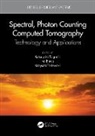 Katsuyuki Blevis Taguchi, Ira Blevis, Krzysztof Iniewski, Katsuyuki Taguchi - Spectral, Photon Counting Computed Tomography