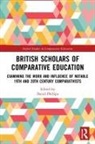 David (University of Oxford Phillips, David Phillips - British Scholars of Comparative Education