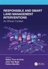 Walter Timo Bugri De Vries, John Tiah Bugri, Walter Timo de Vries, Fatima Mandhu - Responsible and Smart Land Management Interventions