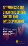 Baasansuren (Rochester Ins of Tech Jadamba, Baasansuren Jadamba, Jadamba Baasansuren, Akhtar A. Khan, Khan Akhtar A., Stanisław Migórski... - Deterministic and Stochastic Optimal Control and Inverse Problems