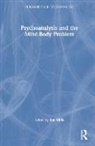 Jon (Adelphi University) Mills, Jon Mills, Mills Jon - Psychoanalysis and the Mind-Body Problem