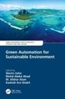 Sherin (Jamia Hamdard Zafar, Mohd Abdul Ahad, M. Afshar Alam, Alam M. Afshar, Kashish Ara Shakil, Sherin Zafar - Green Automation for Sustainable Environment