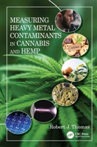 Robert J Thomas, Robert J. Thomas - Measuring Heavy Metal Contaminants in Cannabis and Hemp