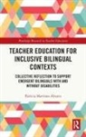 Patricia (Columbia University Martinez-Alvarez, Patricia Martínez-Álvarez - Teacher Education for Inclusive Bilingual Contexts