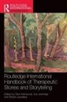 Clive Jennings Holmwood, Clive Holmwood, Holmwood Clive, Sharon Jacksties, Jacksties Sharon, Sue Jennings... - Routledge International Handbook of Therapeutic Stories and